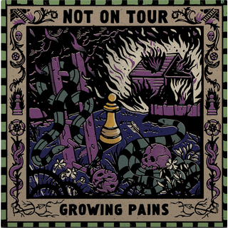 Not On Tour - Growing Pains 